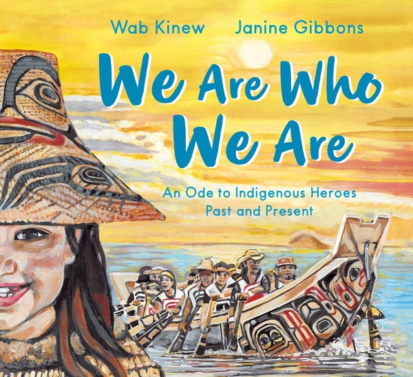 Бумажная книга «We Are Who We Are: An Ode to Indigenous Heroes Past and Present», автор Вэб Кинью - фото №1