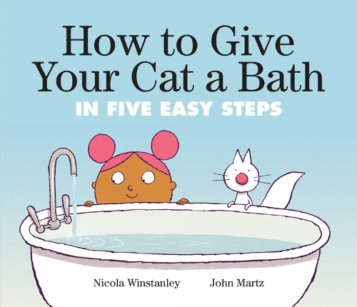 Паперова книга «How To Give Your Cat A Bath: in Five Easy Steps», авторів Джон Марц, Нікола Вінстенлі - фото №1