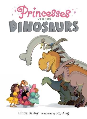 Паперова книга «Princesses Versus Dinosaurs», авторів Джой Анг, Лінда Бейлі - фото №1