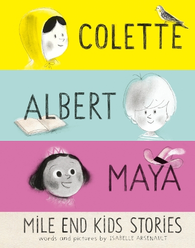 Бумажная книга «Mile End Kids Stories: Colette, Albert and Maya», автор Изабель Арсено - фото №1