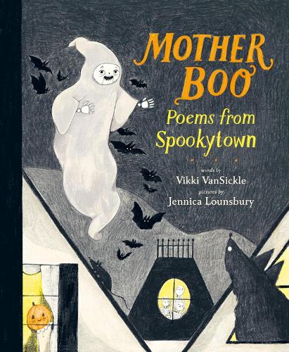 Бумажная книга «Mother Boo: Poems from Spookytown», авторов Дженника Лаунсбери, Викки Вансикл - фото №1