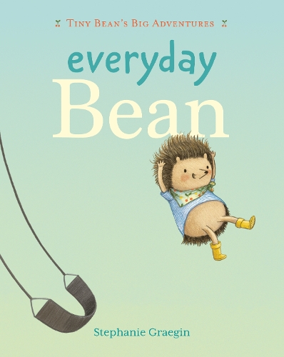 Бумажная книга «Everyday Bean (Tiny Bean's Big Adventures, Book #1)», автор Стефани Грейгин - фото №1