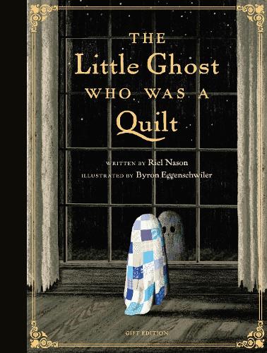 Паперова книга «The Little Ghost Who Was a Quilt - Gift Edition», авторів Байрон Еґґеншвілер, Ріель Насон - фото №1