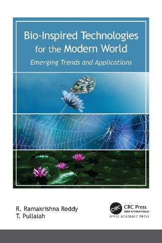 Бумажная книга «Bio-Inspired Technologies for the Modern World: Emerging Trends and Applications», авторов Р. Рамакришна Редди, Т. Пуллайя - фото №1