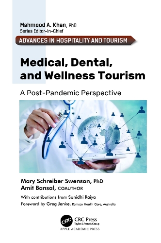 Бумажная книга «Medical, Dental, and Wellness Tourism: A Post-Pandemic Perspective», авторов Амит Бансал, Мэри Шрайбер Свенсон - фото №1