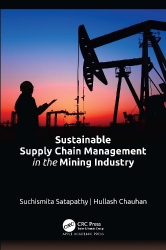Бумажная книга «Sustainable Supply Chain Management in the Mining Industry», авторов Халлаш Чаухан, Сучисмита Сатапати - фото №1