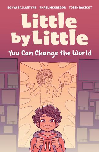 Бумажная книга «Little by Little: You Can Change the World», автор Соня Баллантайн - фото №1