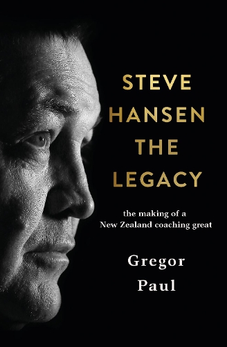 Бумажная книга «Steve Hansen: The Legacy», автор Грегор Пол - фото №1