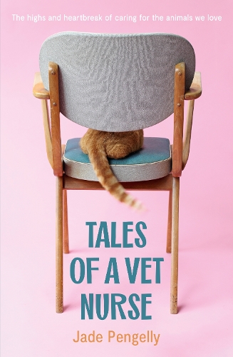 Паперова книга «Tales Of A Vet Nurse», автор Джейд Пенгеллі - фото №1