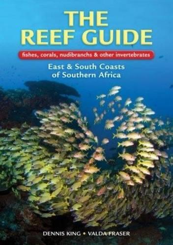 Бумажная книга «The Reef Guide: fishes, corals, nudibranchs & other vertebratesEast & South Coasts of Southern Africa», автор Деннис Кинг - фото №1