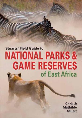 Бумажная книга «Stuarts' Field Guide to Game & Nature Reserves of East Africa» - фото №1