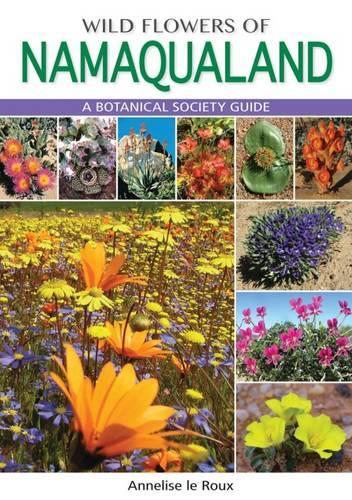 Паперова книга «Wild Flowers of Namaqualand: A Botanical Society guide», автор Аннеліза ле Ру - фото №1