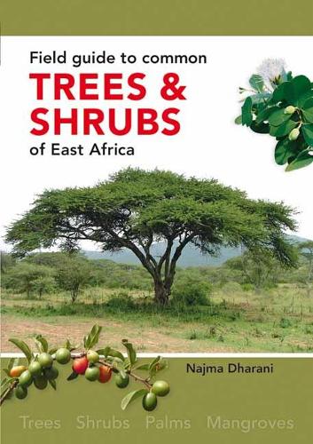 Бумажная книга «Field Guide to Common Trees and Shrubs of East Africa», автор Наджма Дхарани - фото №1