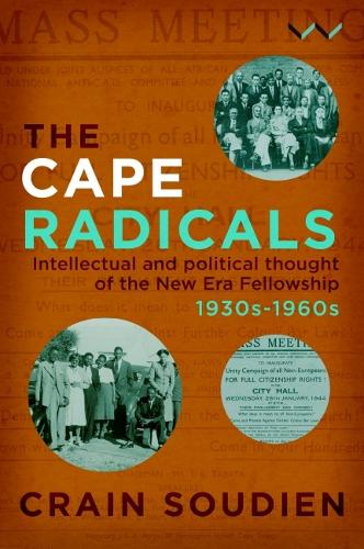 Бумажная книга «Cape Radicals: Intellectual and political thought of the New Era Fellowship, 1930s-1960s», автор Крайн Судьен - фото №1