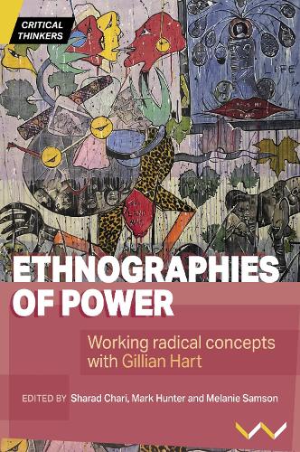 Бумажная книга «Ethnographies of Power: Working Radical Concepts with Gillian Hart», авторов Ахмед Вериава, Алекс Лофтус, Бриджет Кенни, Дженнифер А. Девайн, Дженнифер Гринбург, Марк Хантер, Мелани Самсон, Майкл Экерс, Шарад Чари, Стефан Кипфер, Закари Левенсон - фото №1