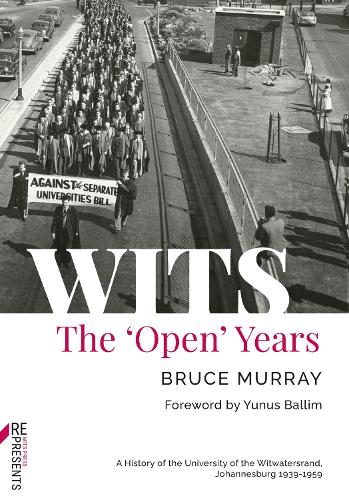 Бумажная книга «WITS: The 'Open' Years: A History of the University of the Witwatersrand, Johannesburg 1939-1959», автор Брюс Мюррей - фото №1
