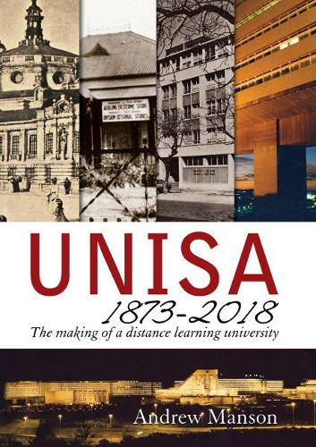 Бумажная книга «Unisa 1873–2018: The Making of a Distance Learning University», автор Эндрю Мэнсон - фото №1