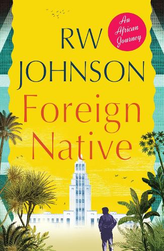 Бумажная книга «Foreign Native: An African Journey», автор Р.В. Джонсон - фото №1