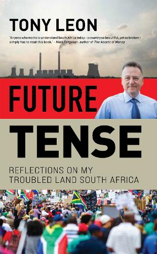 Паперова книга «Future Tense: Reflections on my Troubled Land South Africa», автор Тоні Леон - фото №1