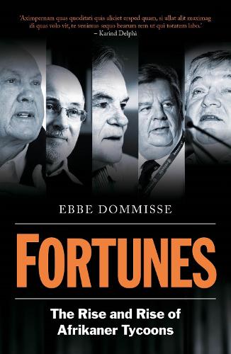 Бумажная книга «Fortunes: The Rise and Rise of Afrikaner Tycoons», автор Эббе Доммисс - фото №1