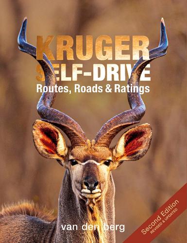 Паперова книга «Kruger Self-Drive 2nd Edition: Routes, Roads & Ratings», авторів Інгрід Ван ден Берг, Філіп ван ден Берг - фото №1