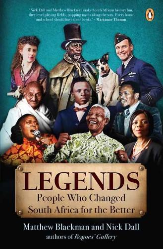 Паперова книга «Legends: Twelve People Who Made South Africa a Better Place», авторів Метью Блекман, Нік Далл - фото №1
