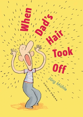 Паперова книга «When Dad's Hair Took Off», автор Йорґ Мюле - фото №1
