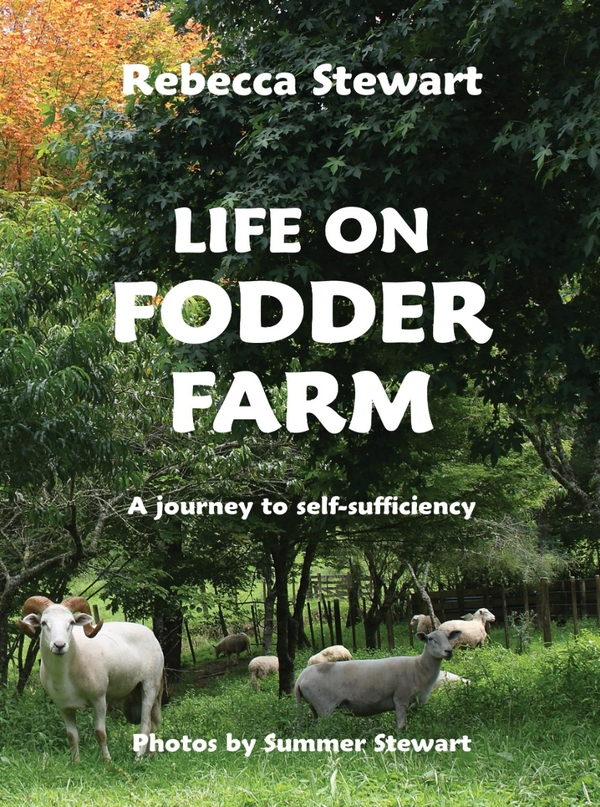 Бумажная книга «Life on Fodder Farm: A Journey to Self-Sufficiency», автор Ребекка Стюарт - фото №1