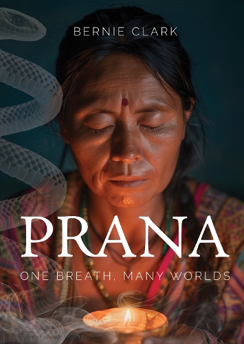 Бумажная книга «Prana: One Breath, Many Worlds», автор Берни Кларк - фото №1