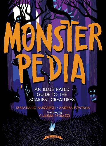 Бумажная книга «Monsterpedia», авторов Андреа Фонтана, Себастьяно Баркароли - фото №1