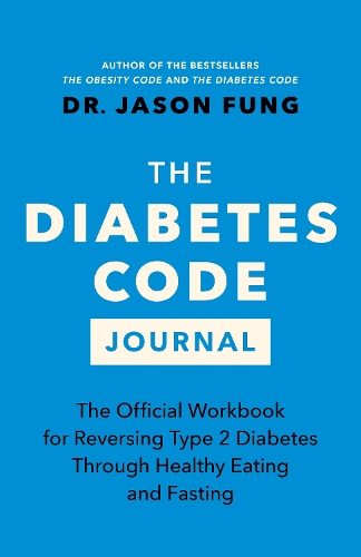 Бумажная книга «The Diabetes Code Journal: The Official Workbook for Reversing Type 2 Diabetes Through Healthy Eating and Fasting», автор Джейсон Фанг - фото №1