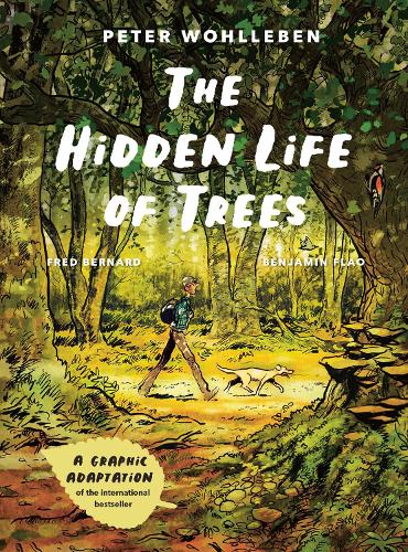 Бумажная книга «The Hidden Life of Trees: The Graphic Adaptation», авторов Фред Бернар, Петер Воллебен - фото №1
