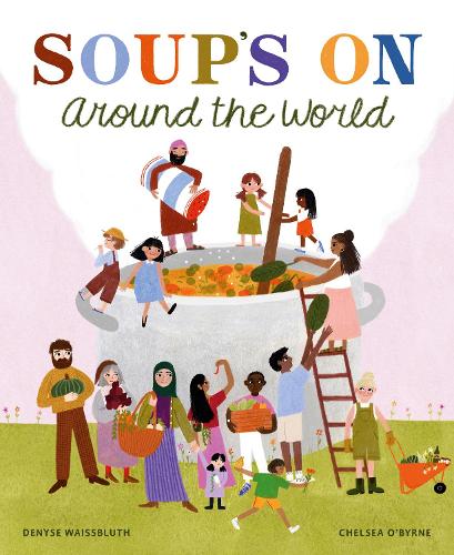 Паперова книга «Soup's On Around the World», автор Деніз Вайсблут - фото №1