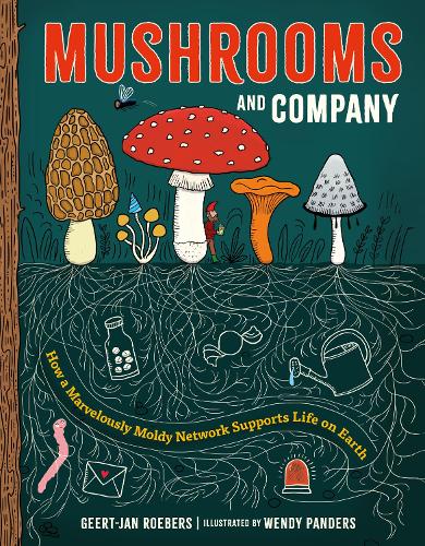 Бумажная книга «Mushrooms and Company: How a Marvelously Moldy Network Supports Life on Earth», автор Герт-Ян Роберс - фото №1