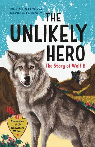 Бумажная книга «The Unlikely Hero: The Story of Wolf 8 (A Young Readers' Edition)», авторов Дэвид А. Поулсен, Рик Макинтайр - фото №1