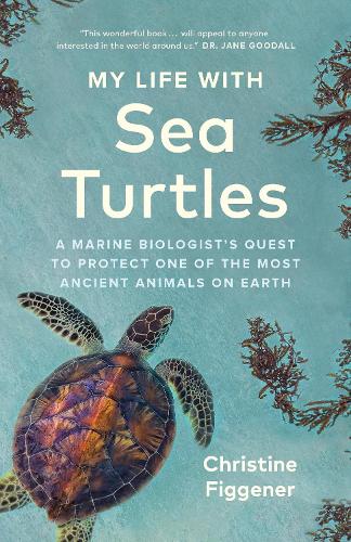 [object Object] «My Life with Sea Turtles: A Marine Biologist's Quest to Protect One of the Most Ancient Animals on Earth», автор Крістін Фіггенер - фото №1