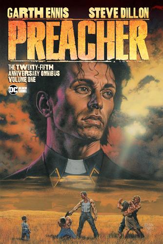 Бумажная книга «Preacher: The 25th Anniversary Omnibus Volume 1», авторов Гарт Эннис, Стив Диллон - фото №1