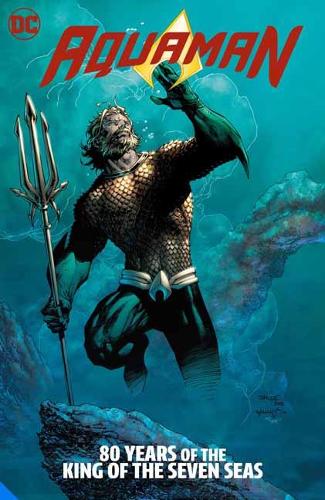 Бумажная книга «Aquaman: 80 Years of the King of the Seven Seas The Deluxe Edition», авторов Джефф Джонс, Иван Рейс - фото №1