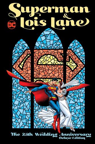 Бумажная книга «Superman & Lois Lane: The 25th Wedding Anniversary Deluxe Edition», автор Дэн Юргенс - фото №1