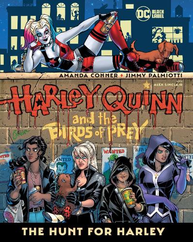 Паперова книга «Harley Quinn & the Birds of Prey: The Hunt for Harley», авторів Аманда Коннер, Джиммі Пальміотті - фото №1