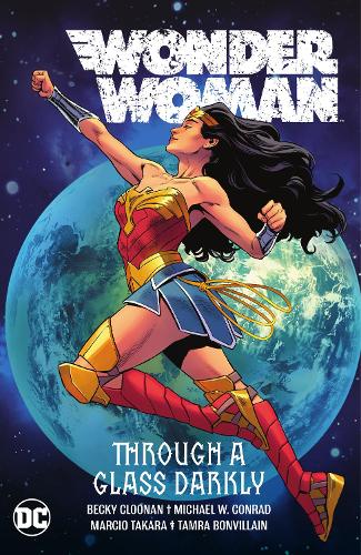 Бумажная книга «Wonder Woman Vol. 2: Through A Glass Darkly», авторов Бекки Клунан, Майкл Конрад - фото №1
