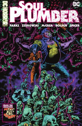 Паперова книга «DC Horror Presents: Soul Plumber», авторів Бен Кіссель, Маркус Паркс - фото №1
