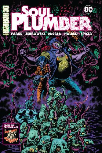 Бумажная книга «DC Horror Presents: Soul Plumber», авторов Бен Киcсель, Генрих Жебровски, Маркус Паркс - фото №1