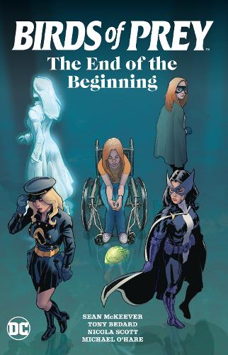 Бумажная книга «Birds of Prey: The End of the Beginning», авторов Никола Скотт, Шон Маккивер - фото №1