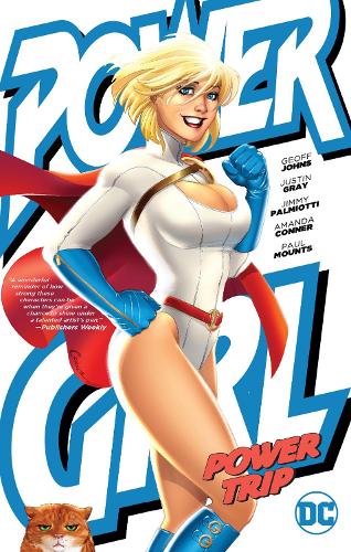 Бумажная книга «Power Girl: Power Trip», авторов Аманда Коннер, Джимми Палмиотти - фото №1