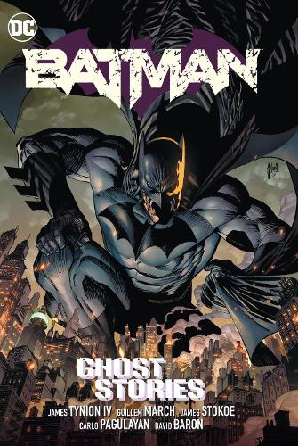 Бумажная книга «Batman Vol. 3: Ghost Stories», авторов Гильем Марш, Джеймс Тайнион IV - фото №1