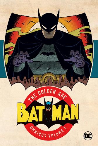 Паперова книга «Batman: The Golden Age Omnibus Vol. 1 (2023 Edition)», авторів Білл Фінгер, Боб Кейн - фото №1