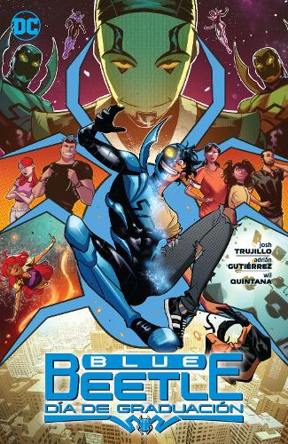 Бумажная книга «Blue Beetle: Día de Graduación», автор Джош Трухильо - фото №1