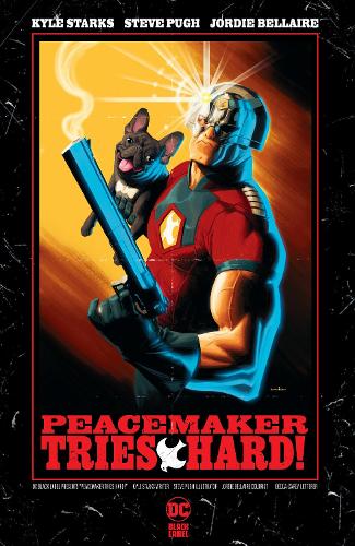 Паперова книга «Peacemaker Tries Hard!», авторів Кайл Старкс, Стів П'ю - фото №1
