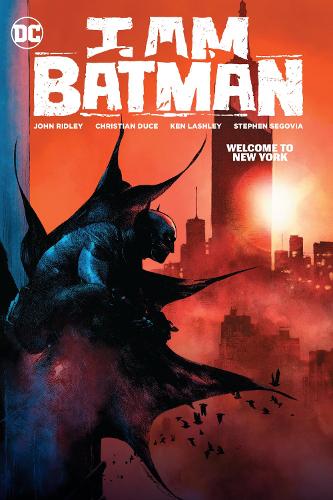 Бумажная книга «I Am Batman Vol. 2: Welcome to New York», автор Джон Ридли - фото №1